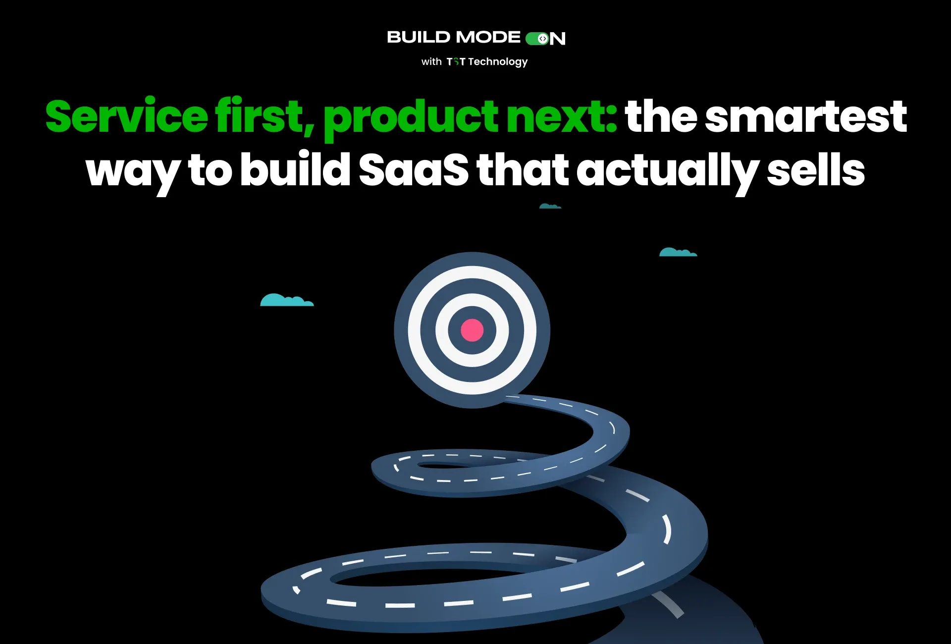 Service first, product next: the smartest way to build SaaS that actually sells