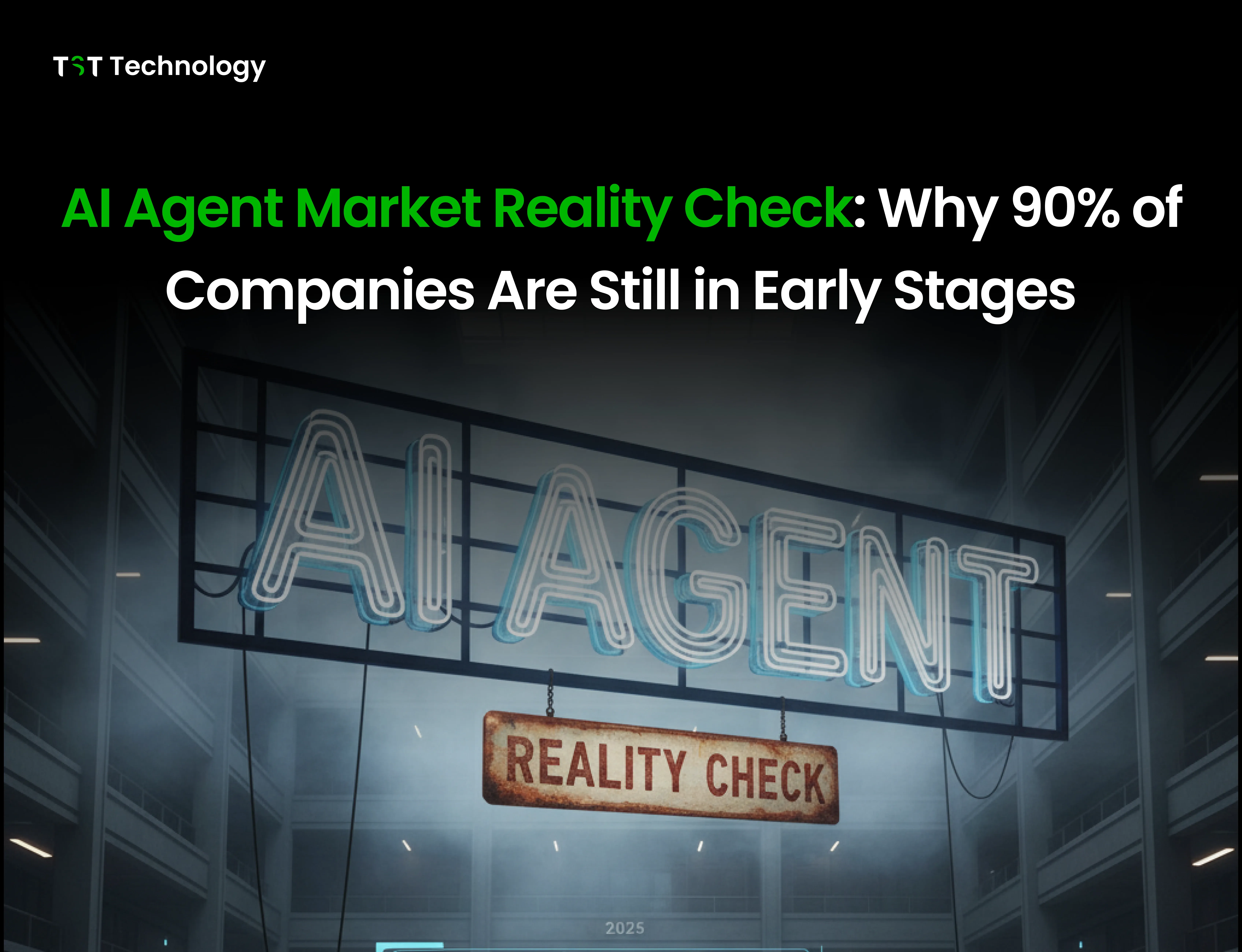 AI Agent Market Reality Check_ Why 90% of Companies Are Still in Early Stages