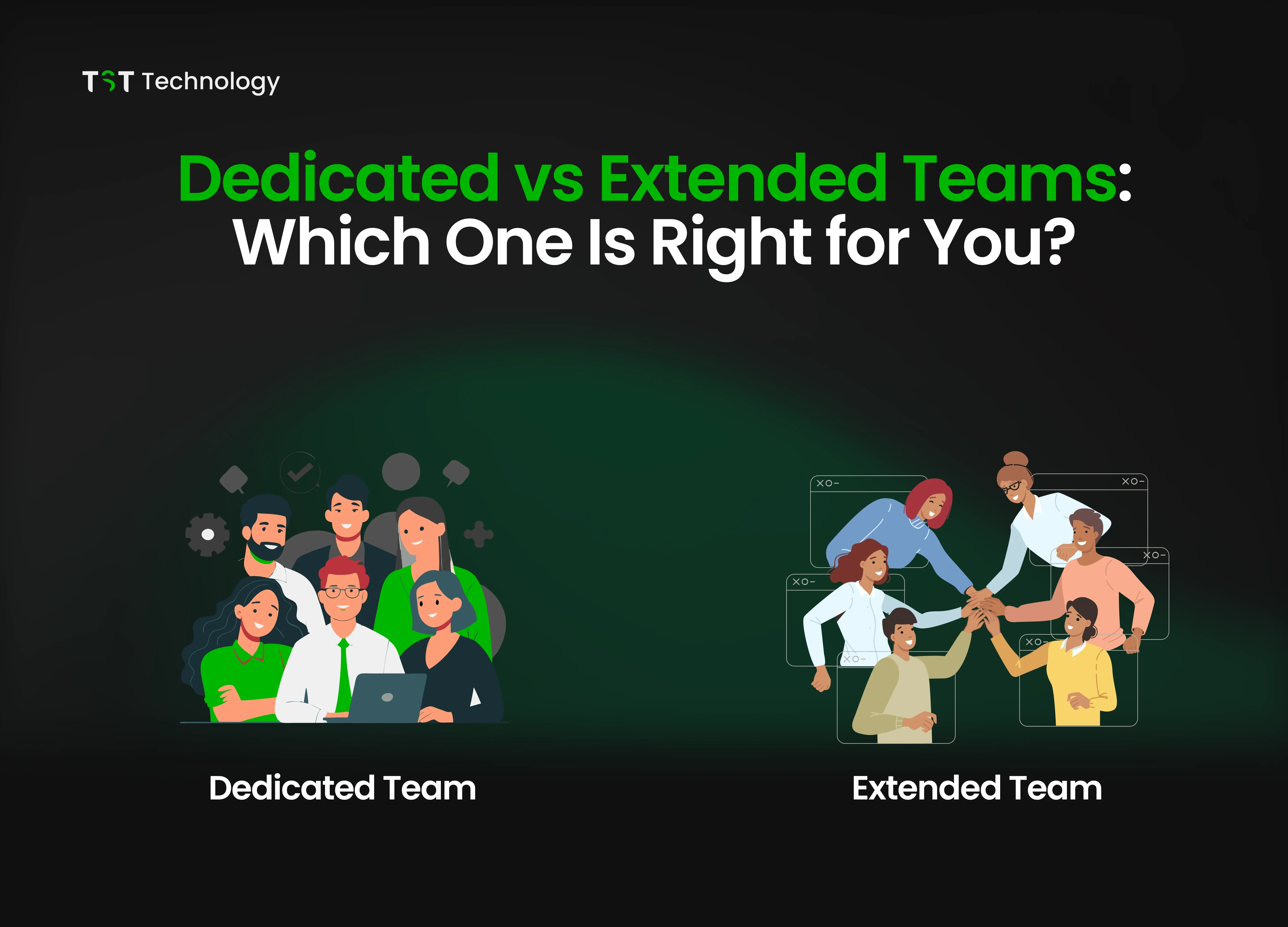 Dedicated vs Extended Teams_ Which One Is Right for You