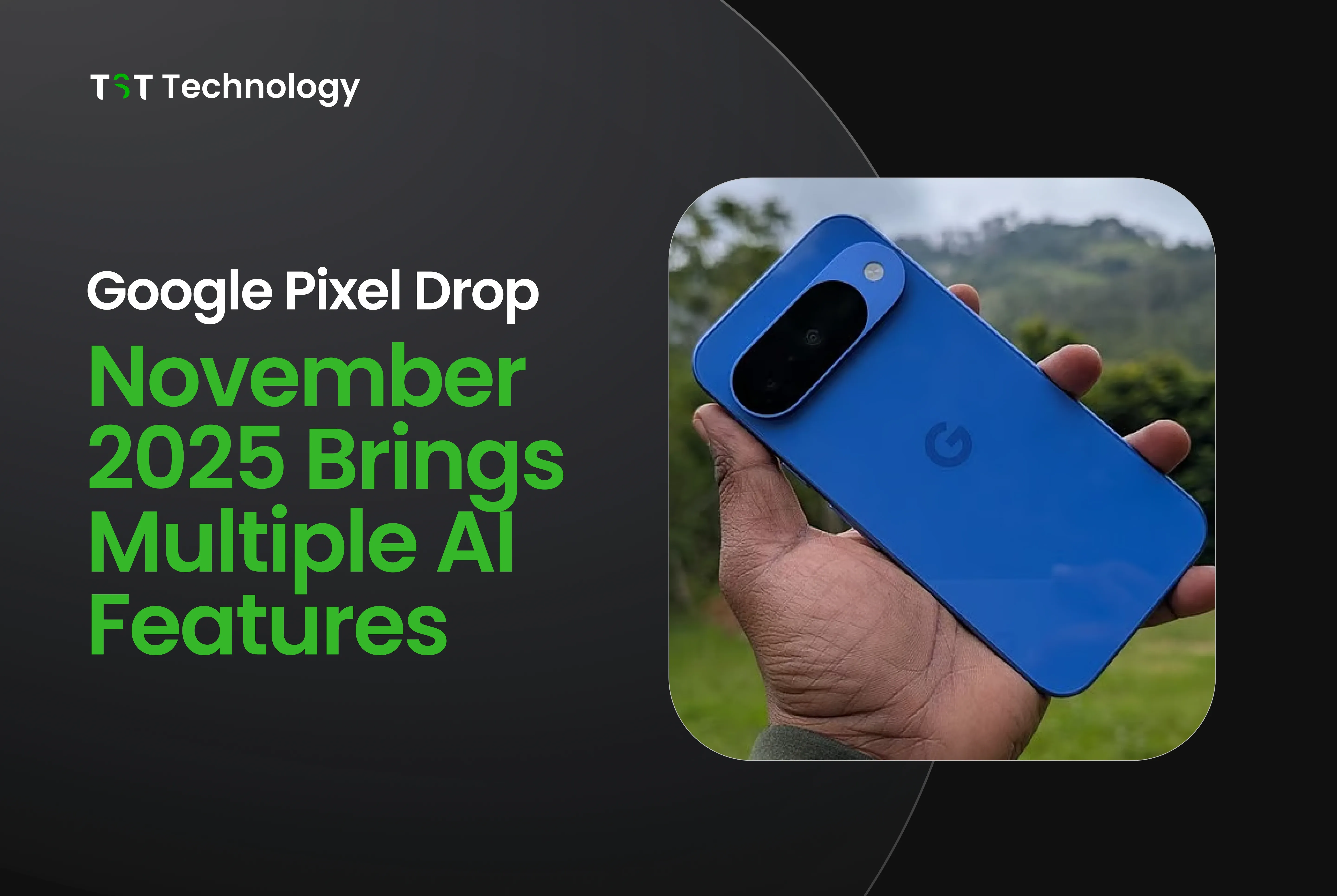 Google Pixel Drop November 2025 Brings Multiple AI Features