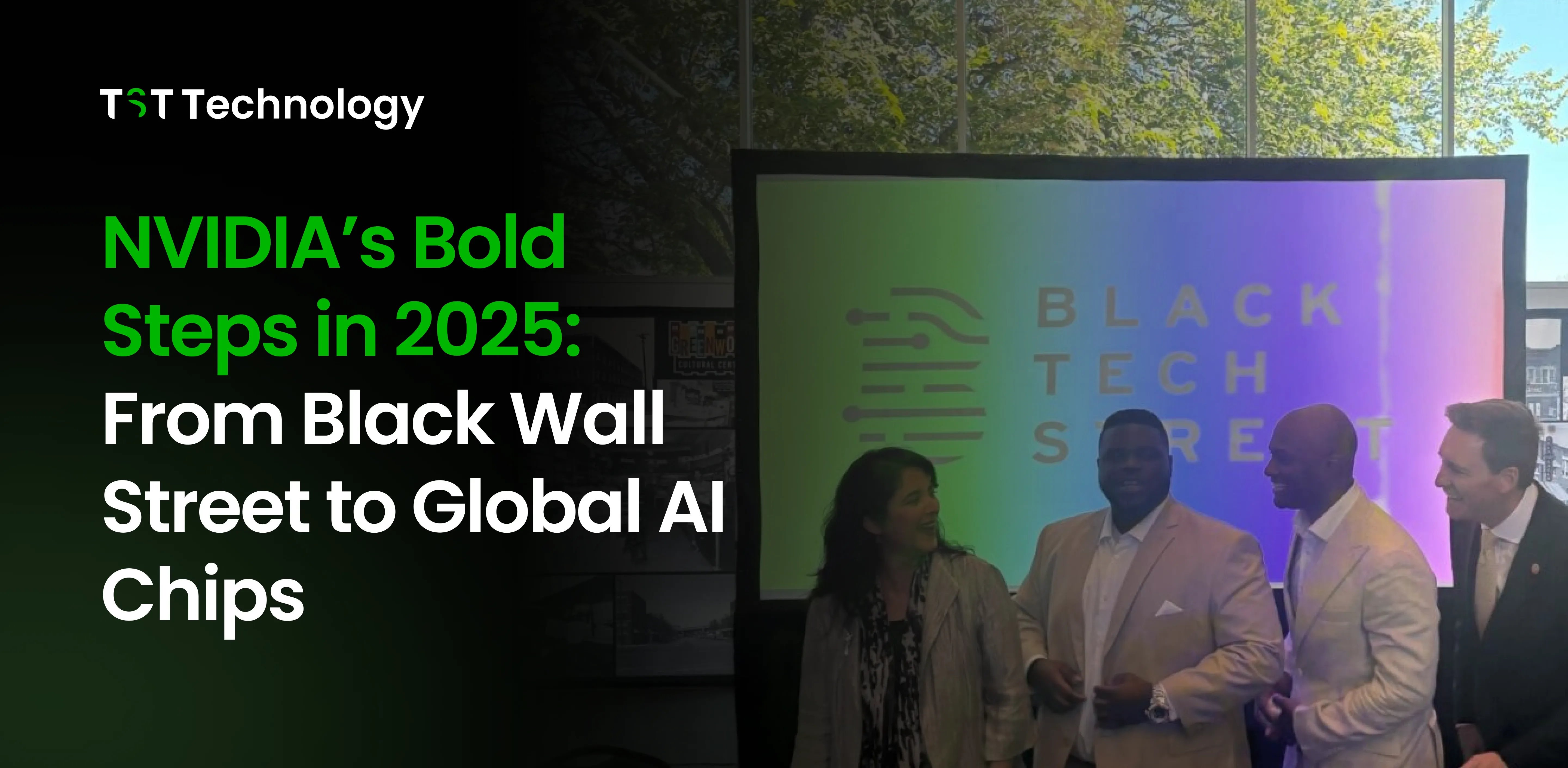 NVIDIA’s Bold Steps in 2025_ From Black Wall Street to Global AI Chips