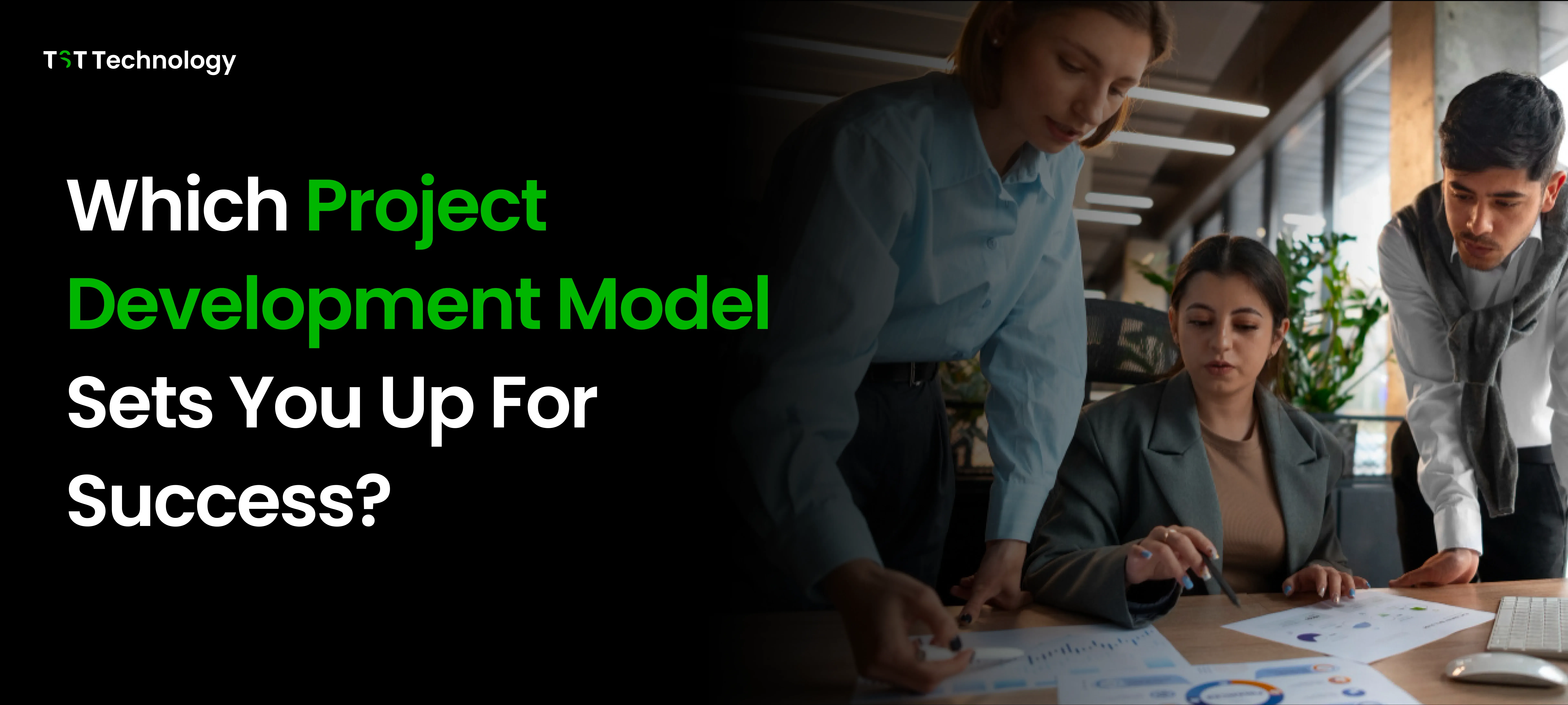 Which Project Development Model  Sets You Upart For Success