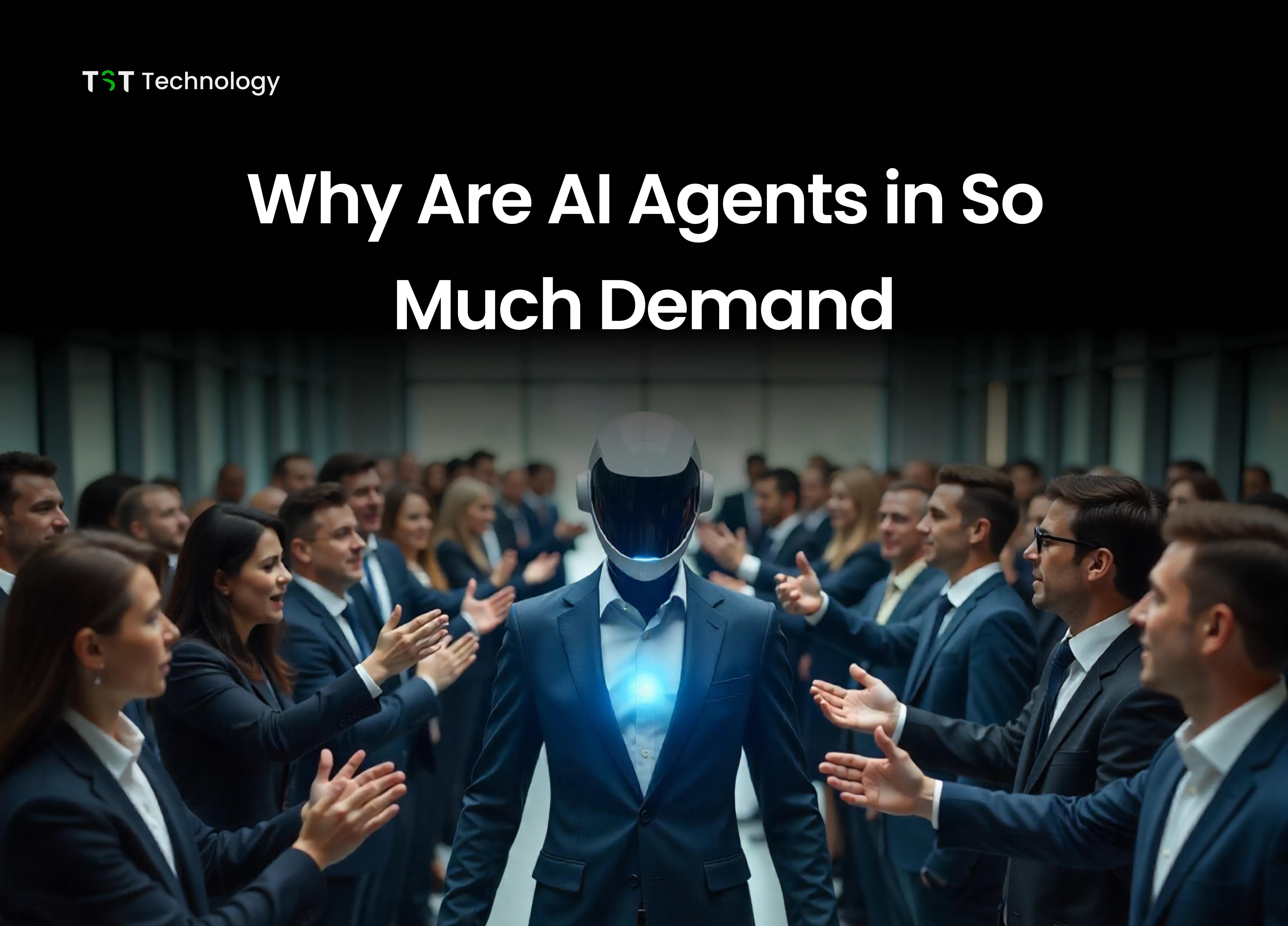 Why Are AI Agents in So Much Demand