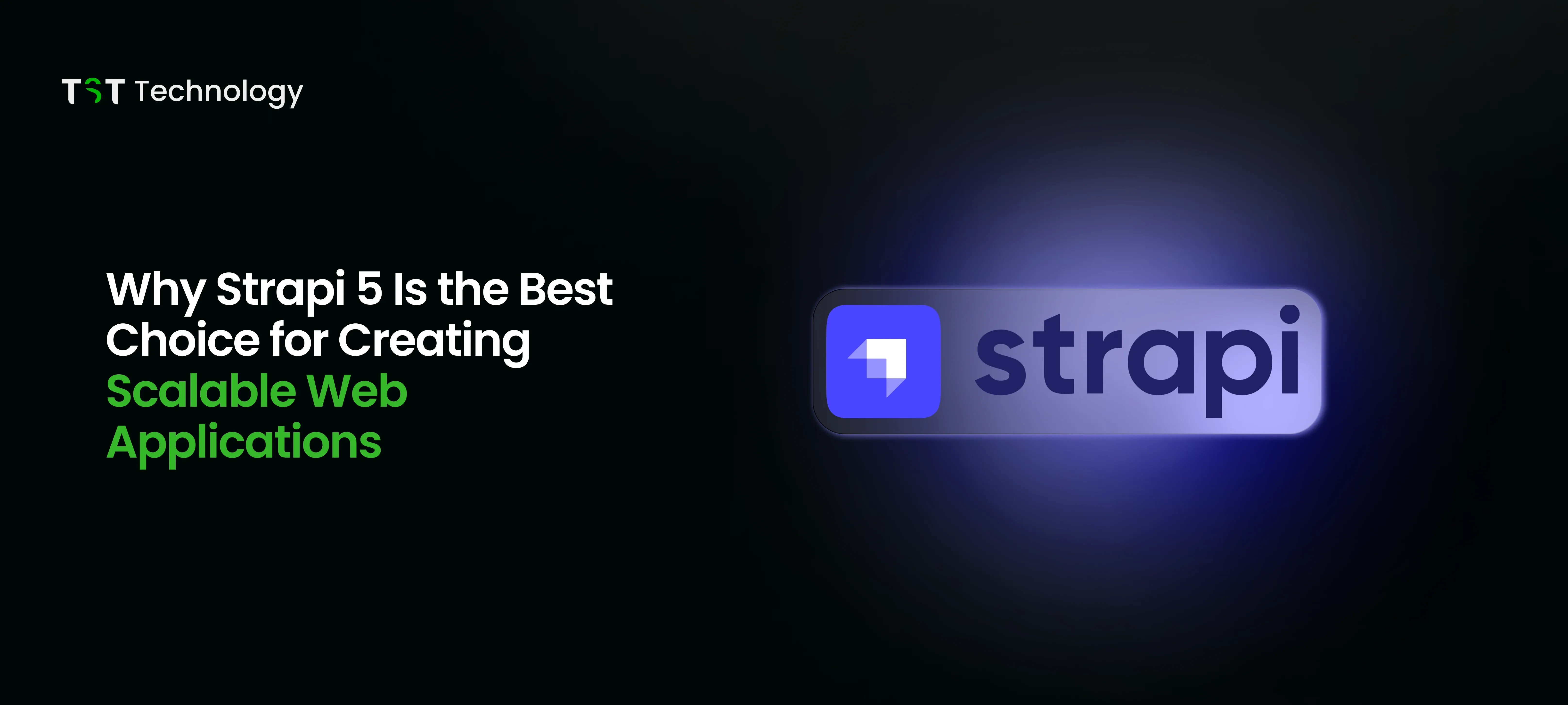 Why Strapi 5 Is the Best Choice.
